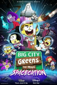 Big city greens movie spacecation