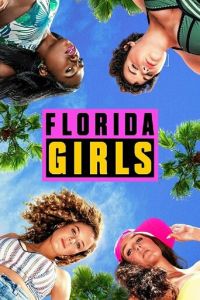 Девочки из Флориды смотреть онлайн бесплатно HD качество